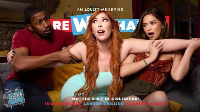 DareWeShare – Lauren Phillips Scarlett Alexis No Shes MY Bi Girlfriend