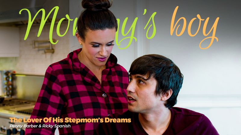 MommysBoy – Penny Barber The Lover Of His Stepmom’s Dreams