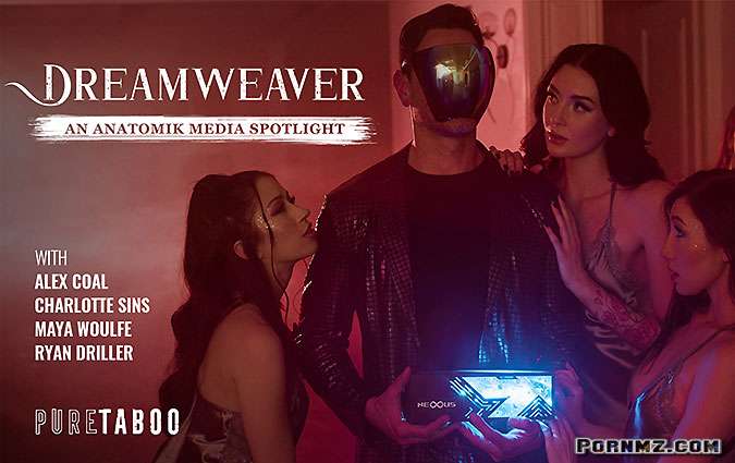 PureTaboo – Alex Coal Maya Woulfe And Charlotte Sins Dreamweaver: An Anatomik Media Spotlight
