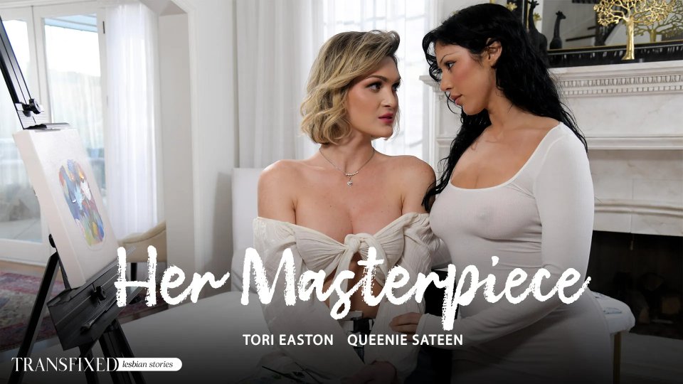 Transfixed – Tori Easton And Queenie Sateen Her Masterpiece