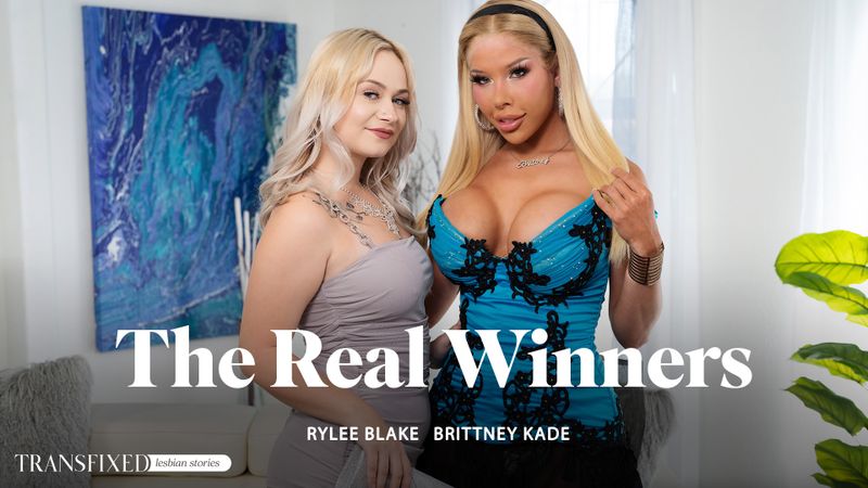 Transfixed Brittney Kade and Rylee Blake The Real Winners 4k Porn Download